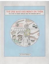The One Who Had Mercy on Them: Irena Sendler and the Warsaw Ghetto Book Cover